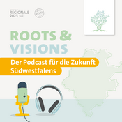 Roots & Visions – Der Podcast für die Zukunft Südwestfalens