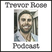 The Trevor Rose Podcast
