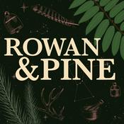 Rowan & Pine: A Feminist Folklore & Mythology Podcast