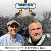 Rückspiegel - Der Newspodcast über Oldtimer