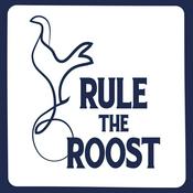 Rule The Roost - A Tottenham Hotspur Podcast