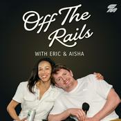 Off The Rails With Eric And Aisha