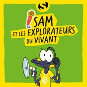 Sam et les explorateurs du vivant