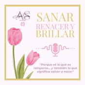 Sanar, renacer y brillar