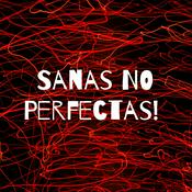 Sanas NO Perfectas!