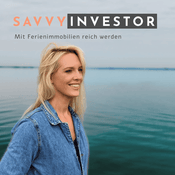 SAVVY INVESTOR - Mit Ferienimmobilien reich werden