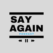 Say Again Podcast