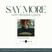 Say More with Brooke Lyons