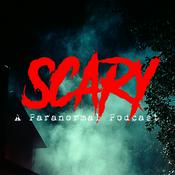 Scary | A Paranormal Podcast