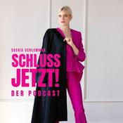 Schluss jetzt! Der Podcast
