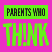 Parents Who Think