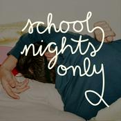 School Nights Only