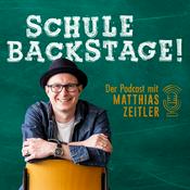 Schule Backstage! - Der Podcast mit Matthias Zeitler