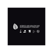 Science and Healthcare Sustainability Podcast