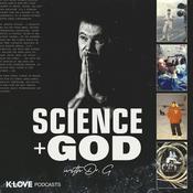 Science + God with Dr. G