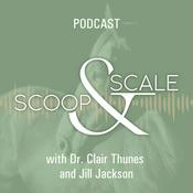 Scoop & Scale: An Equine Podcast (Mostly) About Nutrition