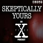 Skeptically Yours: An X-Files Podcast