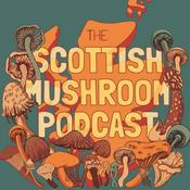 The Scottish Mushroom Podcast