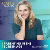 Parenting in the Screen Age - The Screenagers Podcast
