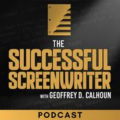 The Successful Screenwriter with Geoffrey D Calhoun: Screenwriting Podcast