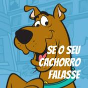 SE O SEU CACHORRO FALASSE