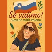 Se vidimo! Slovene with Polona