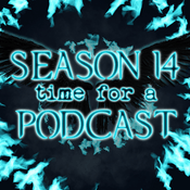 Season 14, Time For A Podcast