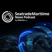 Seatrade Maritime News Podcast