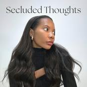 Secluded Thoughts