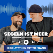 Segeln ist Meer! Thomas und Ümit über Fakten und Mythen zum Thema Segeln und Meer!
