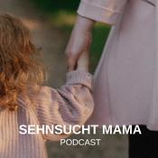Sehnsucht Mama