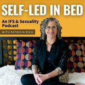Self-Led in Bed, an IFS and Sexuality Podcast