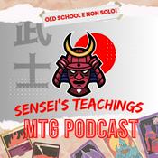 Sensei's Teachings - MTG Podcast