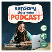 Sensory Classroom Podcast