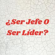 ¿Ser Jefe O Ser Líder?