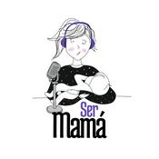 Ser Mamá Podcast