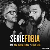 Seriefobia con Toni Garcia Ramon y Òscar Broc