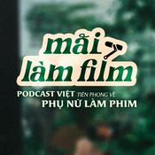 SERIES PODCAST "MAI LÀM FILM"