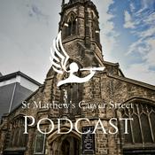 St Matthew’s Carver Street Podcast