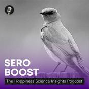 Sero Boost: The Happiness Science Insights Podcast