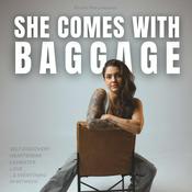 She Comes With Baggage
