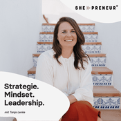 she-preneur Podcast - Online-Business mit Tanja Lenke | Strategie. Mindset. Leadership.
