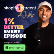 Shopify1Percent - The Best Shopify Podcast To Make Your Ecommerce Business 1% Better Every Episode