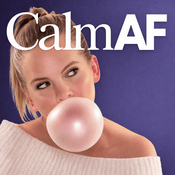 Calm AF | Overthinking, Anxiety & Nervous System Regulation