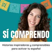 Sí comprendo - Podcast espagnol intermediaire et avancé