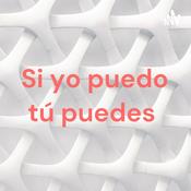 Si yo puedo tú puedes