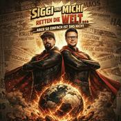 Siggi und Michi retten die Welt…aber so einfach ist das nicht.