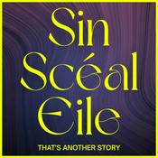 Sin Scéal Eile