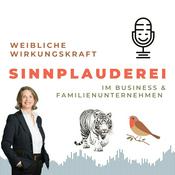 Sinnplauderei – weibliche Wirkkraft im Familienunternehmen & Business