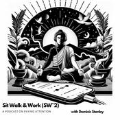 Sit,Walk,Work (SW^2)